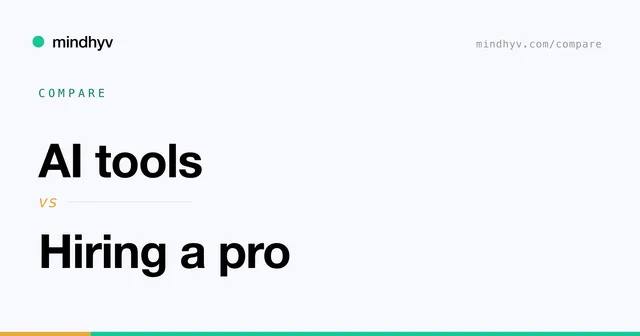 AI tools versus Hiring a pro
