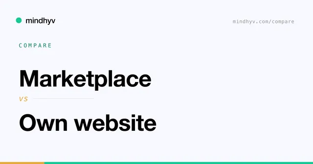 Marketplace versus Own website